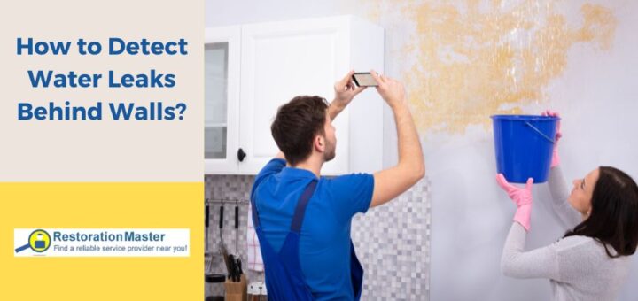 how to detect water leaks behind walls