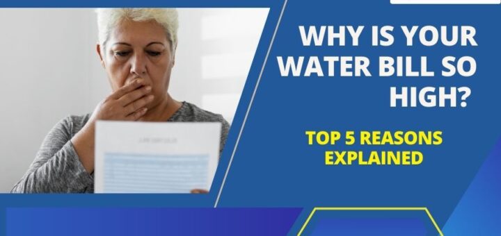 common reasons why your water bill is so high