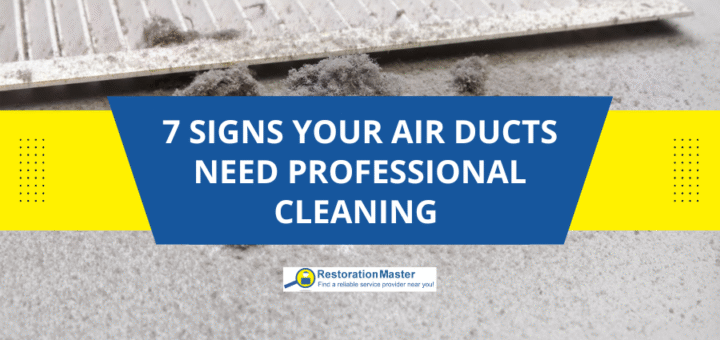 7 Signs Your Air Ducts Need Professional Cleaning - RestorationMaster
