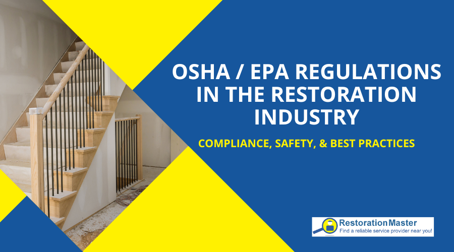 OSHA and EPA Regulations in restoration - RestorationMaster